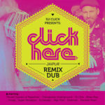 Dj Click remix dub sleeve Click Here Jaipur